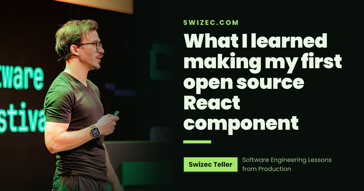What I learned making my first open source React component | Swizec Teller