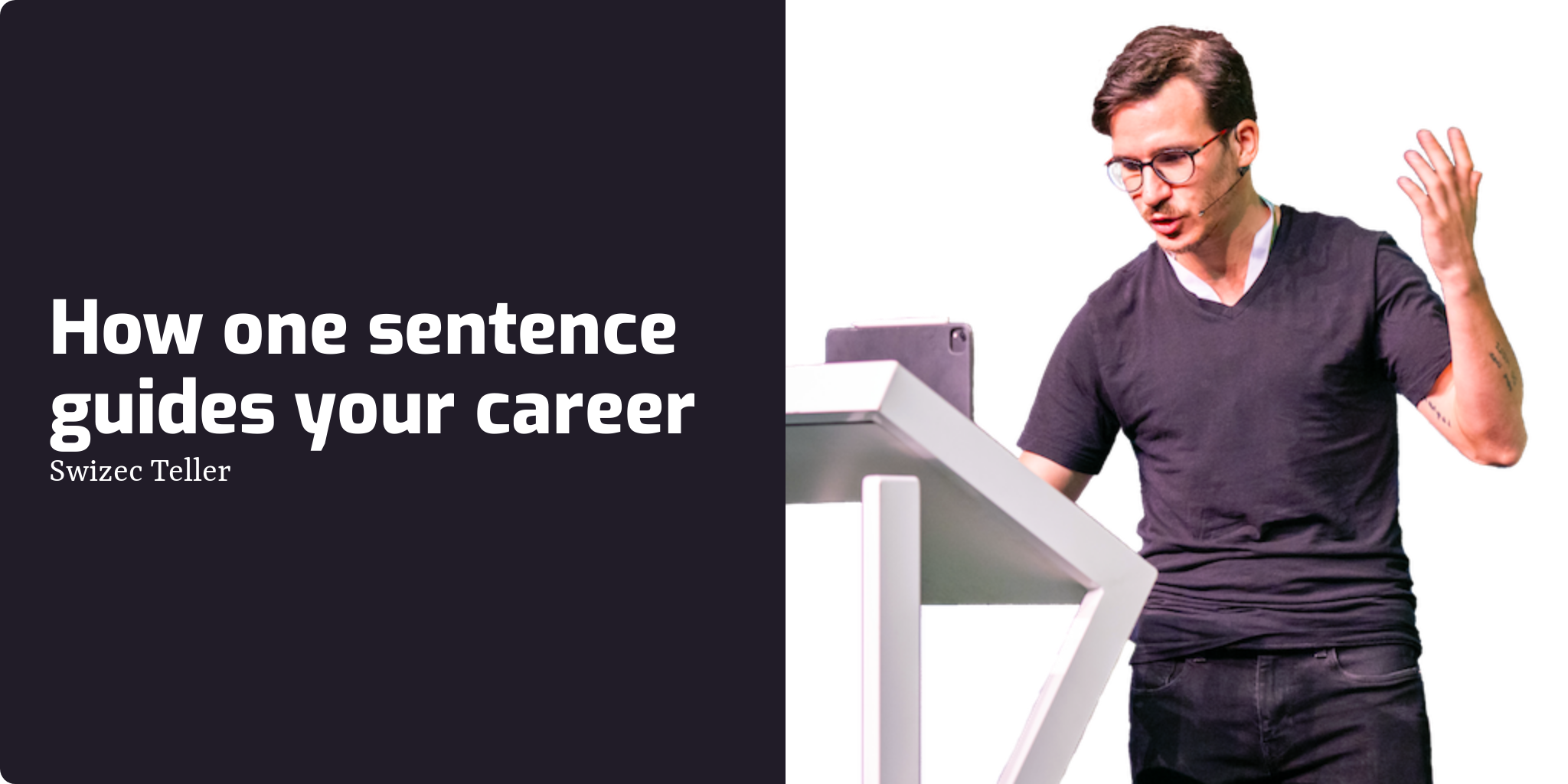 how-one-sentence-guides-your-career-swizec-teller