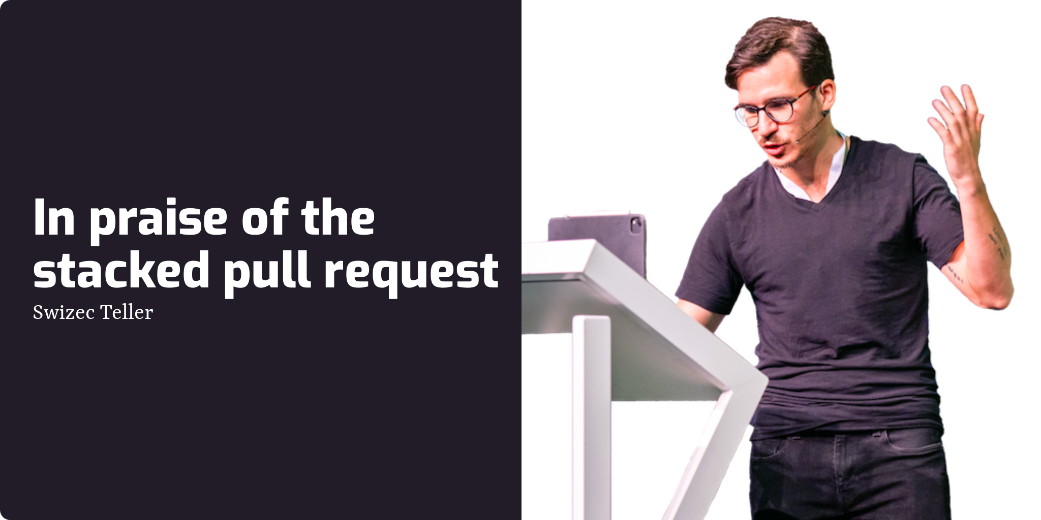 In praise of the stacked pull request | Swizec Teller