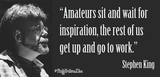 wp content uploads 2014 08 Stephen King Amateurs sit wait inspiration rest us get up go work